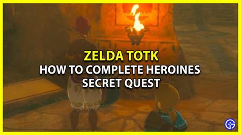 totk heroines secret|How to Complete The Heroines’ Secret in Zelda:。